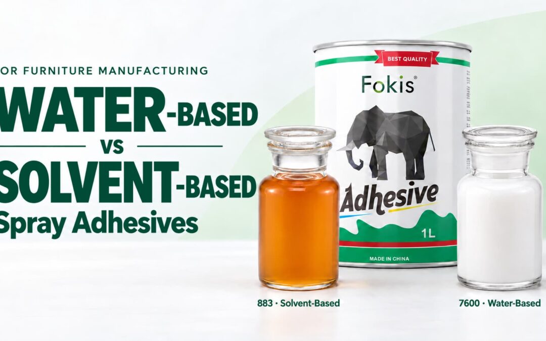 Water-Based vs Solvent-Based Spray Adhesive: Which Fits Your Furniture Factory?